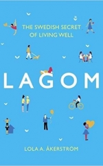 LAGOM: The Swedish Secret of Living Well
