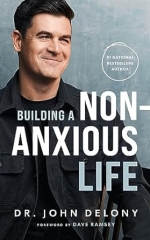 Building A Non-Anxious Life